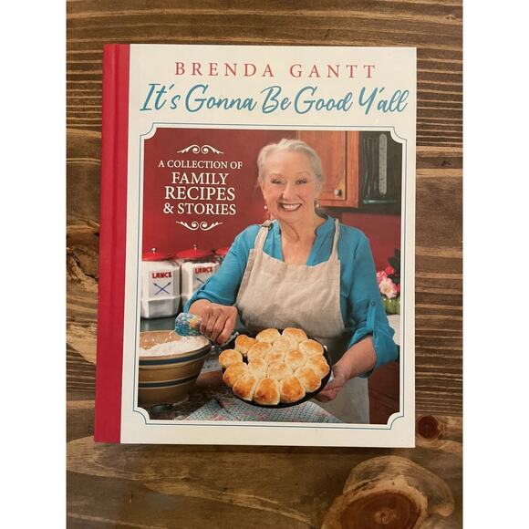 Brenda Gantt It’s Gonna Be Good Y’all Cookbook 2021 Family Recipes & Stories - Picture 1 of 4